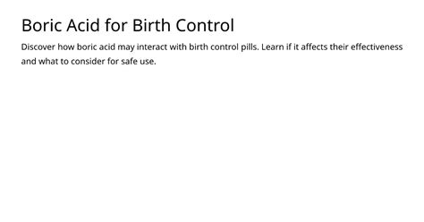 does boric acid affect birth control|Boric Acid Safe With Iud: Everything You Need To Know